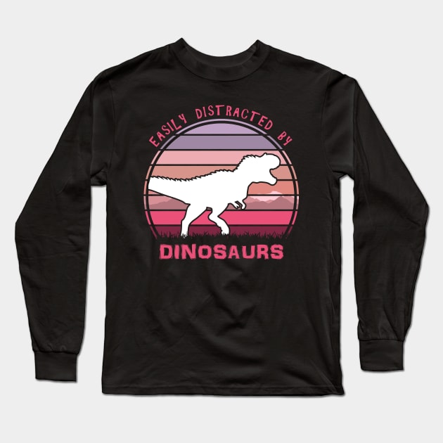 Easily Distracted By Dinosaurs Long Sleeve T-Shirt by Nerd_art